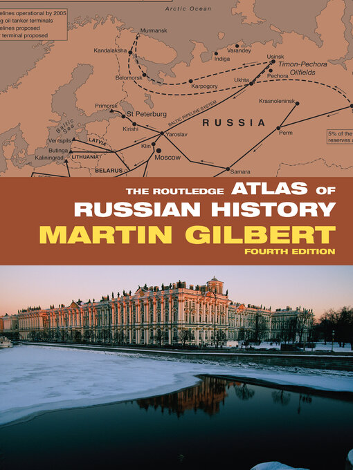 Title details for The Routledge Atlas of Russian History by Martin Gilbert - Available